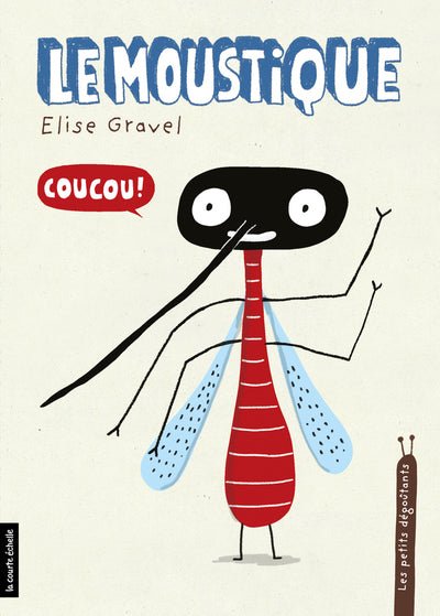 Livre Le moustique - Elise Gravel - Boutique friperie le placard de Jeanne et cie