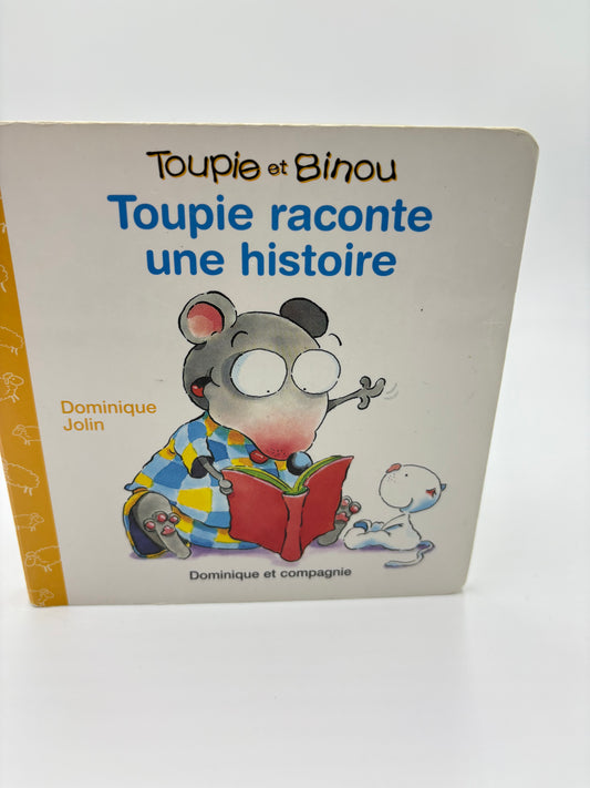 Livre Toupie et Binou -Toupie raconte une histoire