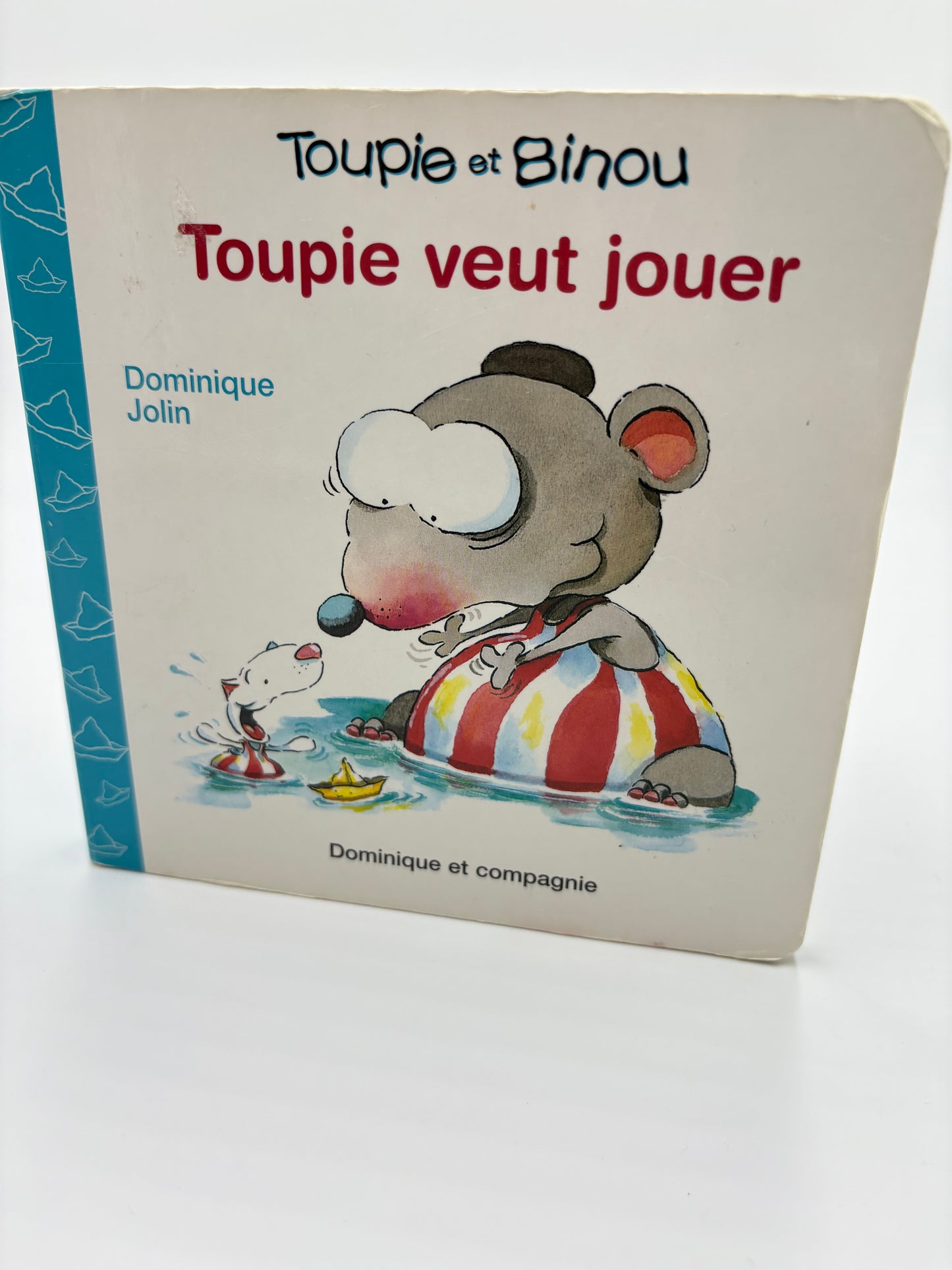 Livre Toupie et Binou - Toupie veut jouer