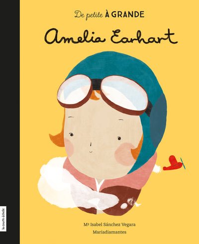 Livre Amelia Earhart - Maria Isabel Sanchez veraga - Boutique friperie le placard de Jeanne et cie