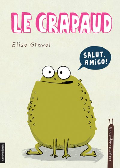 Livre Le crapaud - Elise Gravel - Boutique friperie le placard de Jeanne et cie